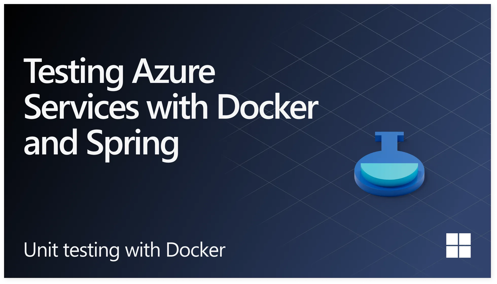 Writing Azure service-related unit tests with Docker using Spring Cloud Azure