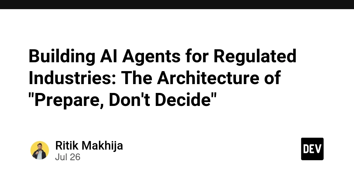 Building AI Agents for Regulated Industries: The Architecture of "Prepare, Don't Decide"