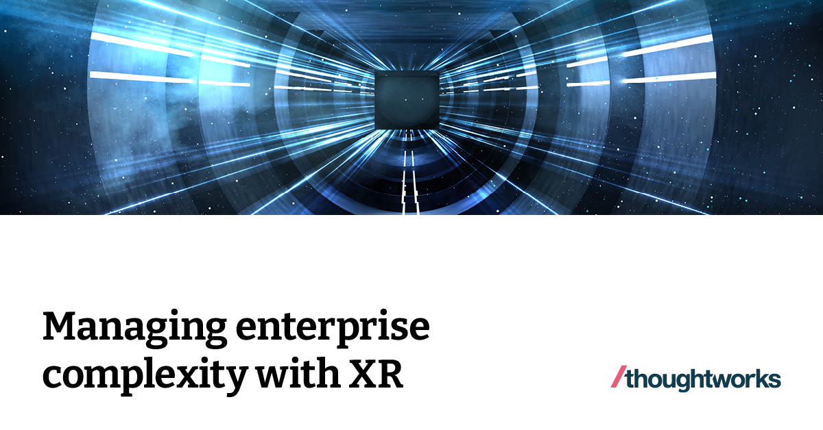 Managing enterprise complexity with XR