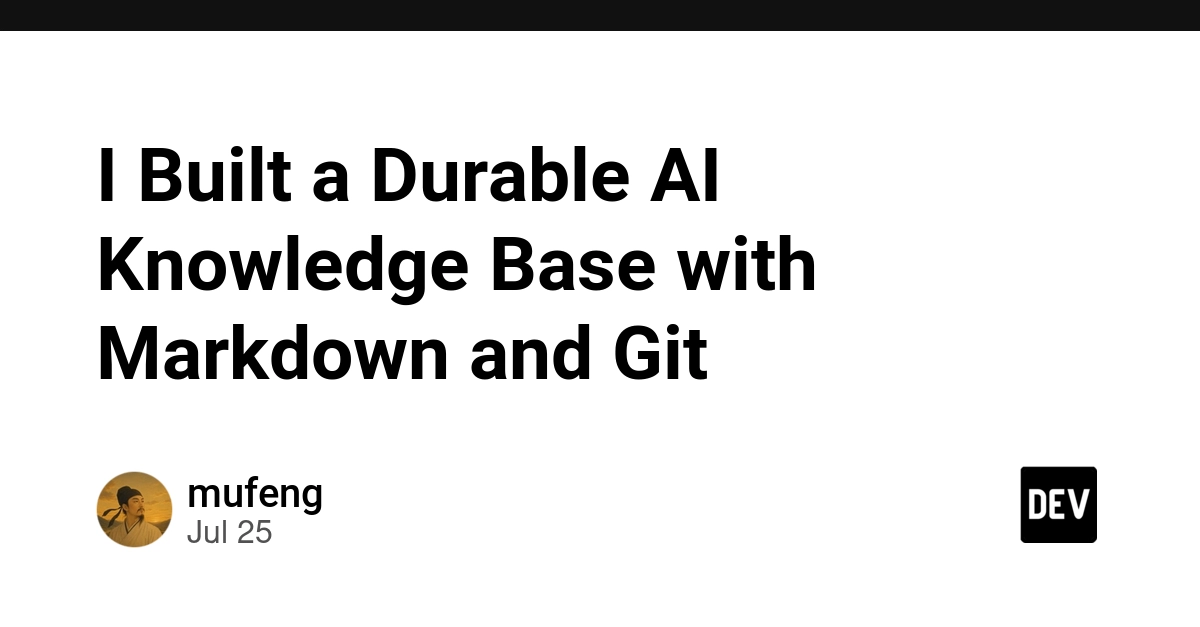 I Built a Durable AI Knowledge Base with Markdown and Git
