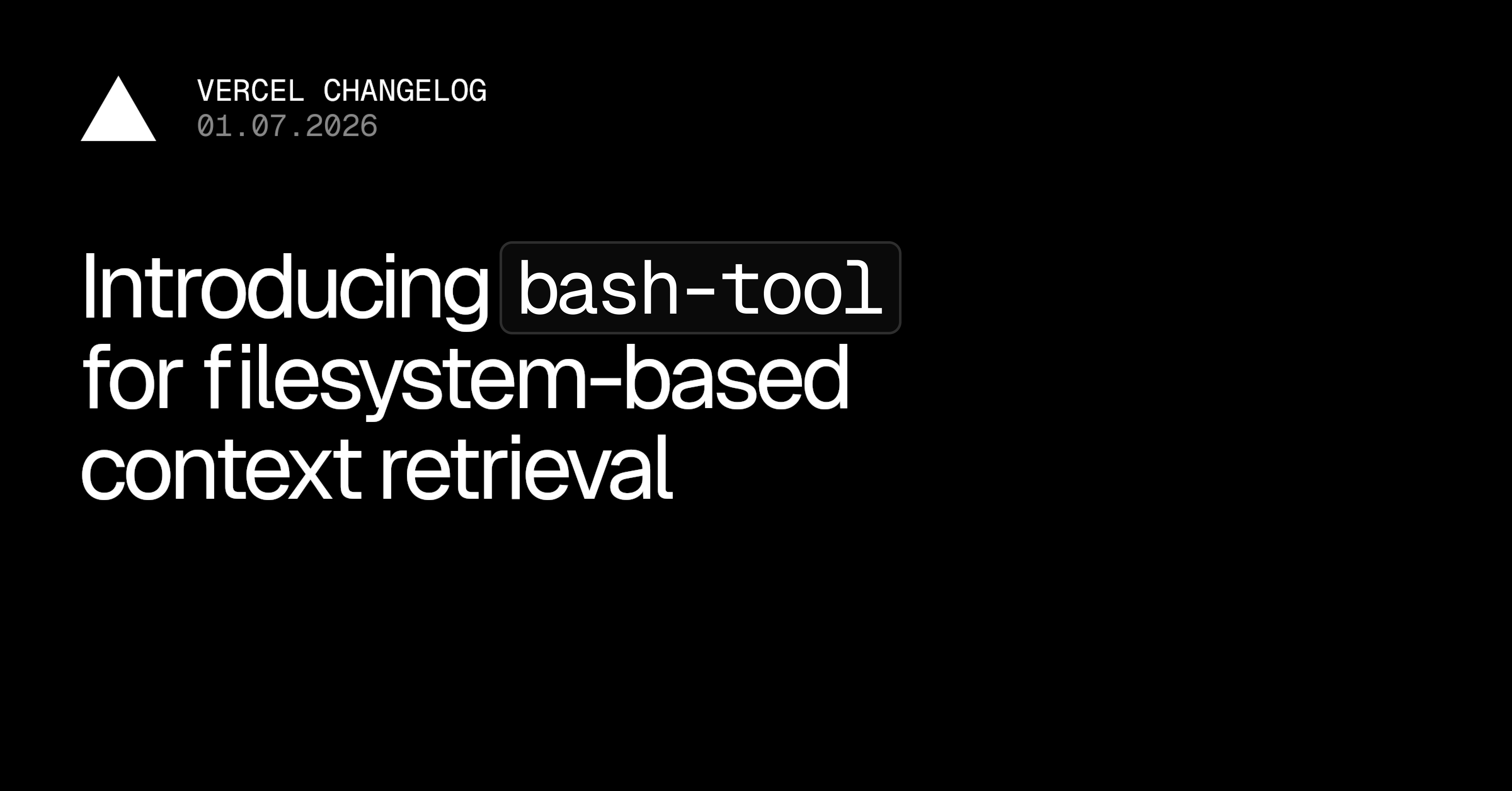 Introducing bash-tool for filesystem-based context retrieval