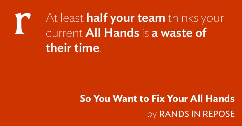 So You Want to Fix Your All Hands