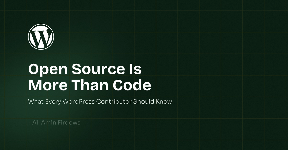 Open Source Is More Than Code, What Every WordPress Contributor Should Know