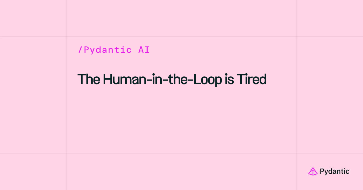 The human-in-the-loop is tired
