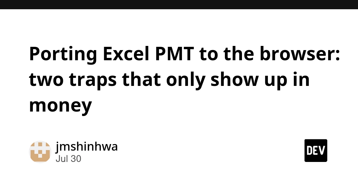 Porting Excel PMT to the browser: two traps that only show up in money
