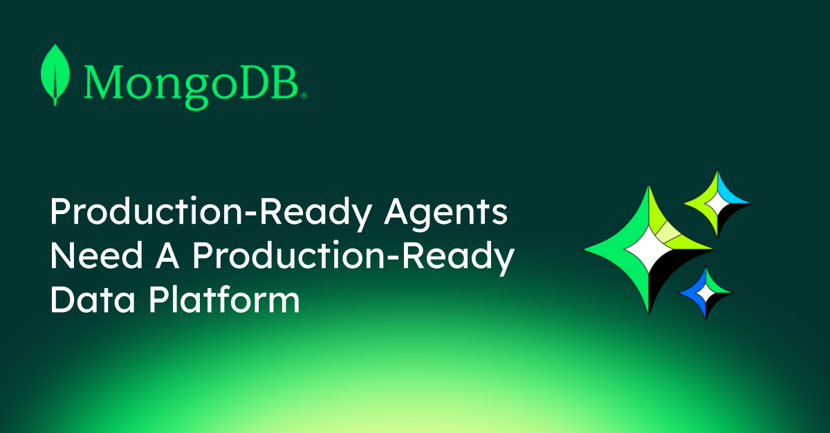 Production-Ready Agents Need A Production-Ready Data Platform