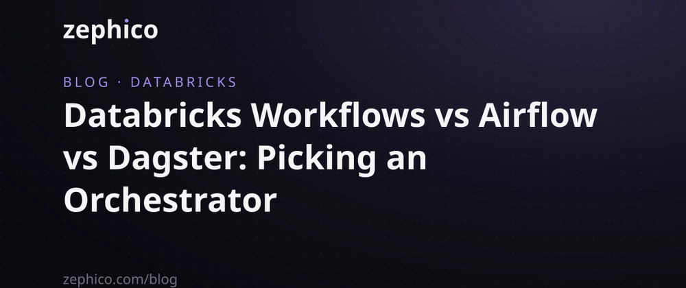 Cover image for Databricks Workflows vs Airflow vs Dagster: Picking an Orchestrator