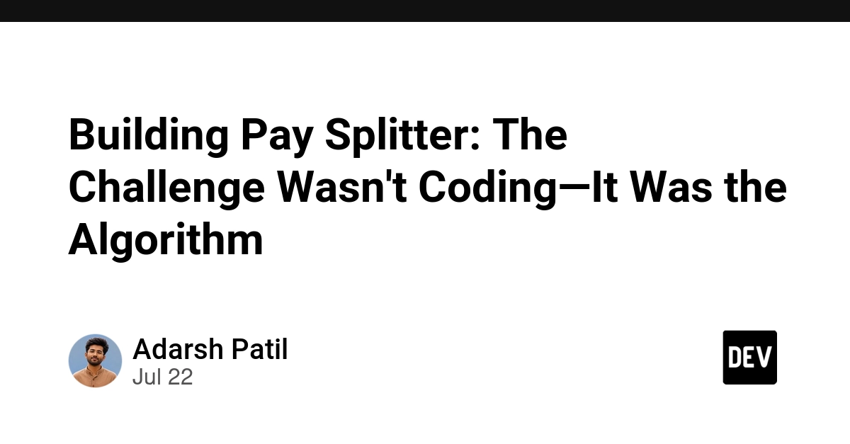 Building Pay Splitter: The Challenge Wasn't Coding—It Was the Algorithm