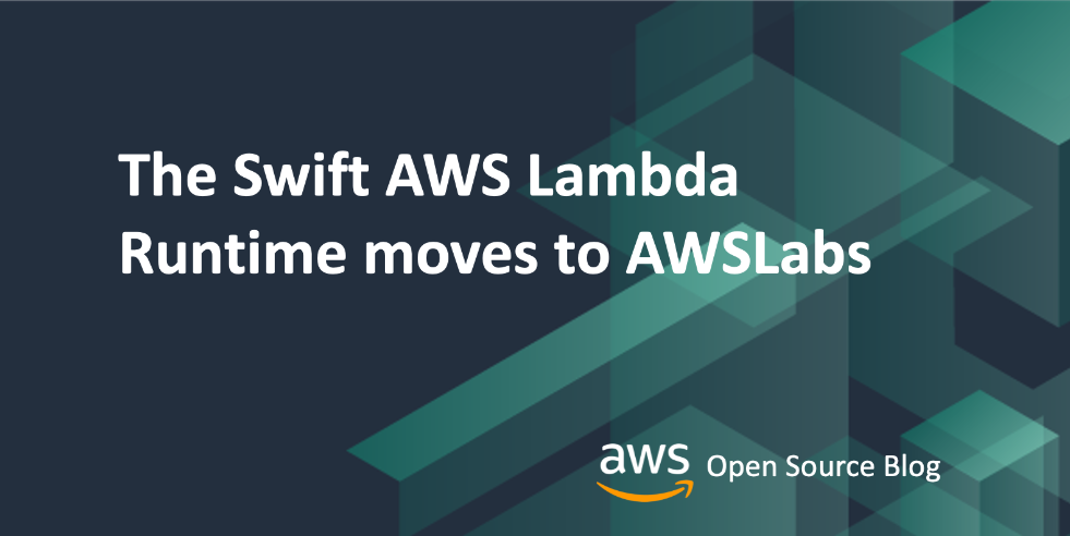The Swift AWS Lambda Runtime moves to AWSLabs