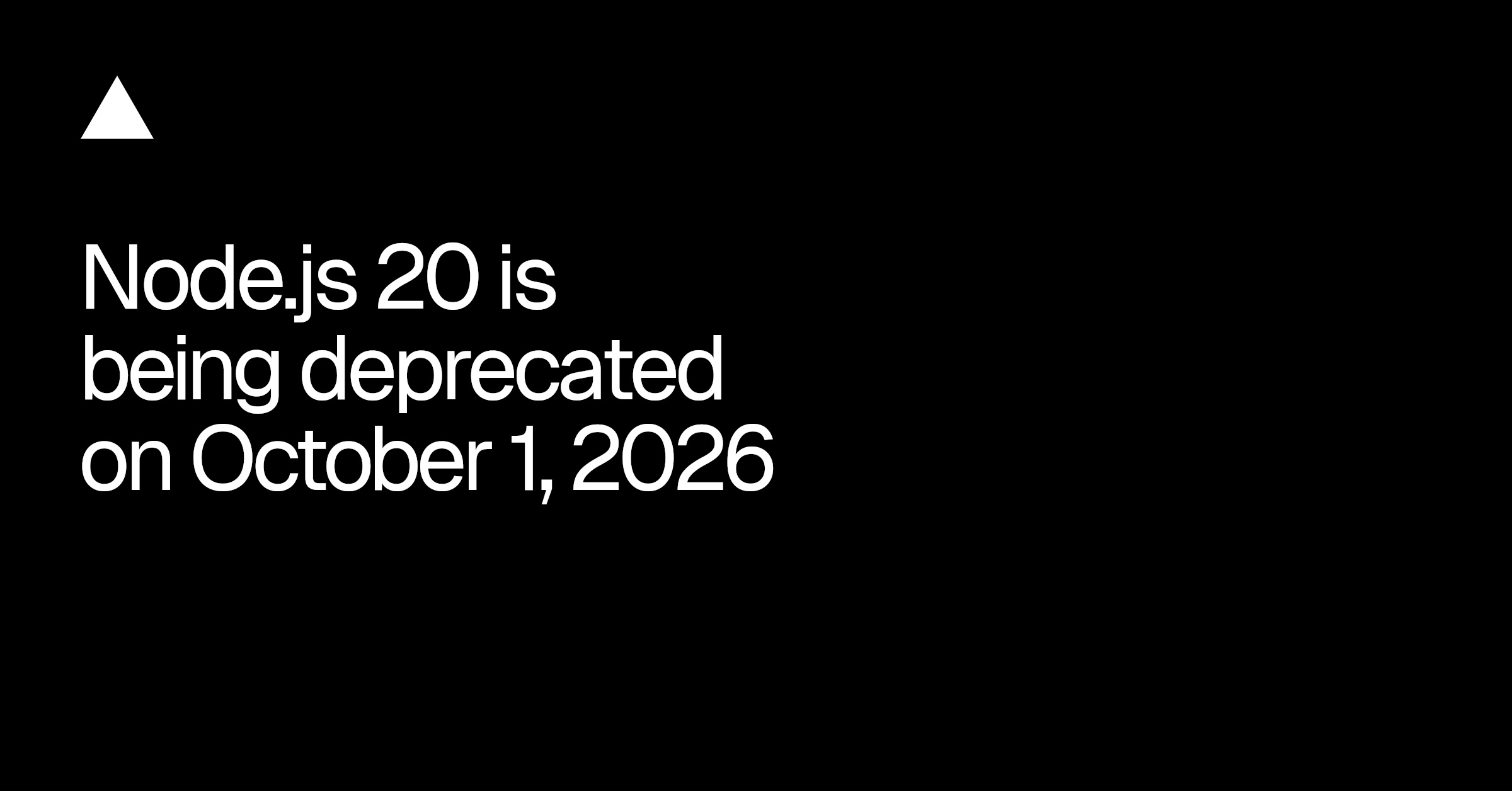 Node.js 20 is being deprecated on October 1, 2026
