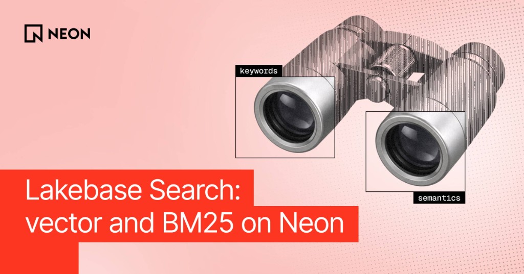Lakebase Search: vector and BM25 on Neon