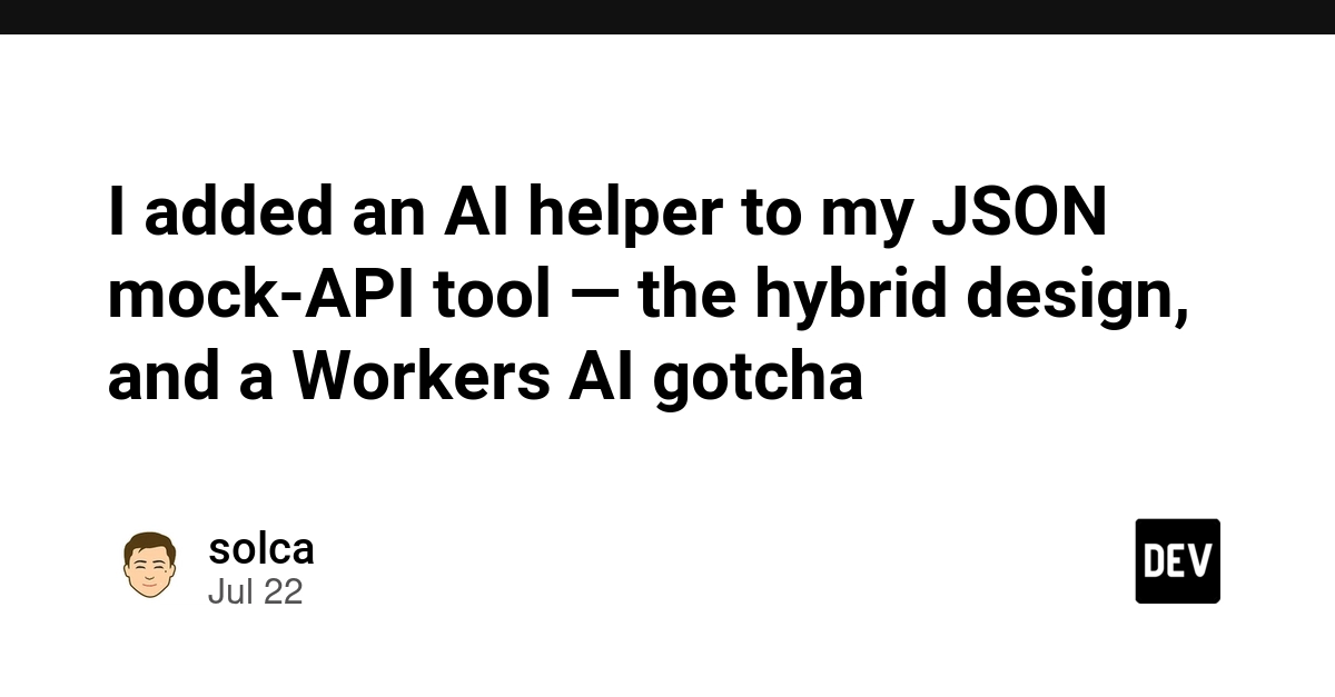 I added an AI helper to my JSON mock-API tool — the hybrid design, and a Workers AI gotcha
