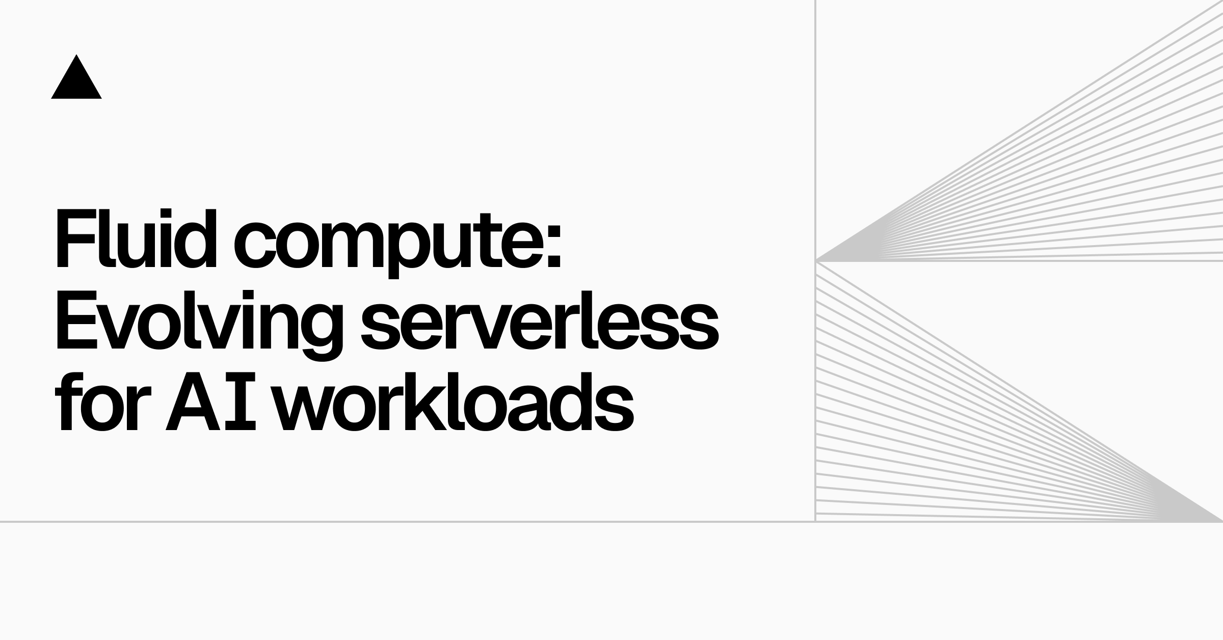 Fluid compute: Evolving serverless for AI workloads