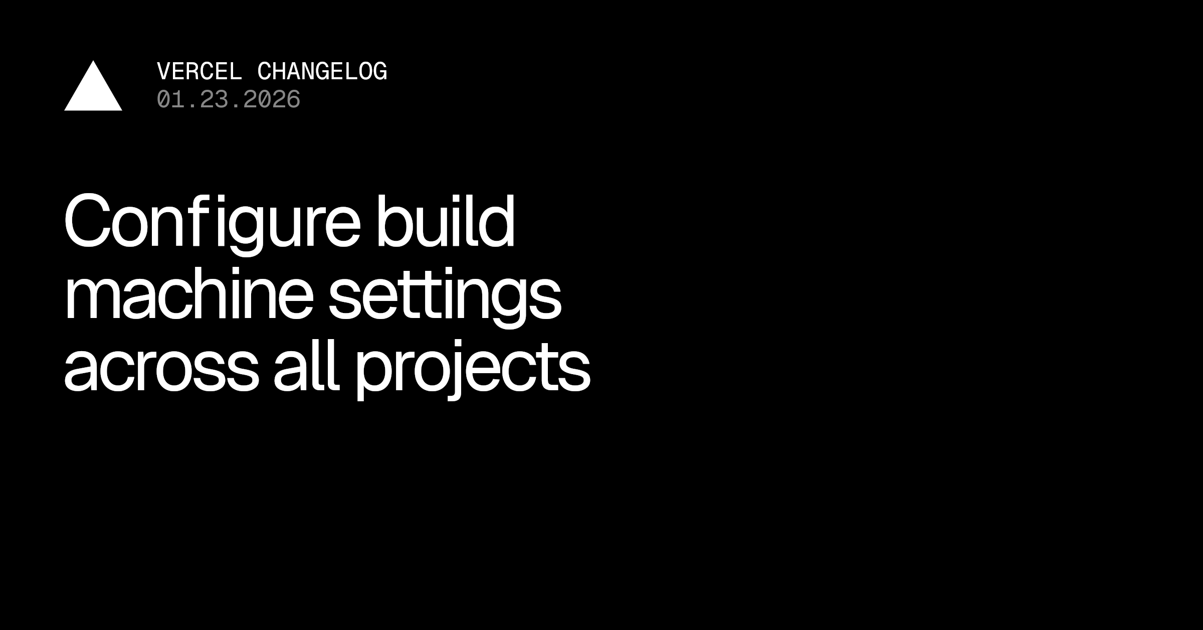 Configure build machine settings across all projects