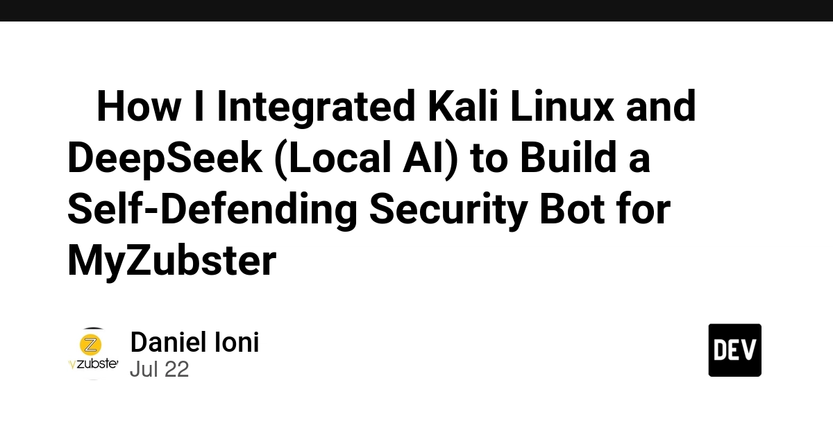 🤖 How I Integrated Kali Linux and DeepSeek (Local AI) to Build a Self-Defending Security Bot for MyZubster