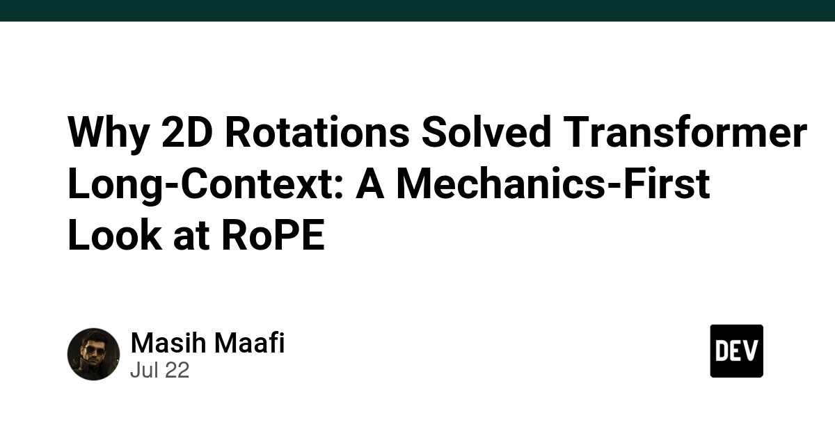 RoPE: How 2D Rotations Solved Transformer Long-Context