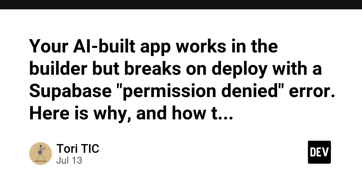 Your AI-built app works in the builder but breaks on deploy with a Supabase "permission denied" error. Here is why, and how to fix it.