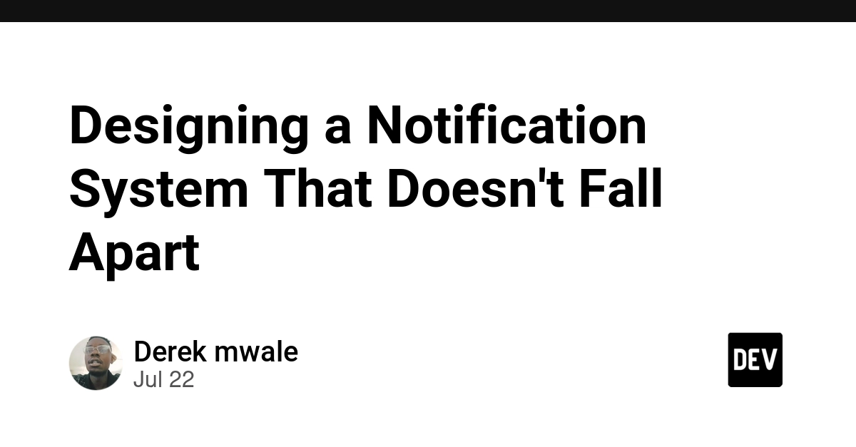 Designing a Notification System That Doesn't Fall Apart