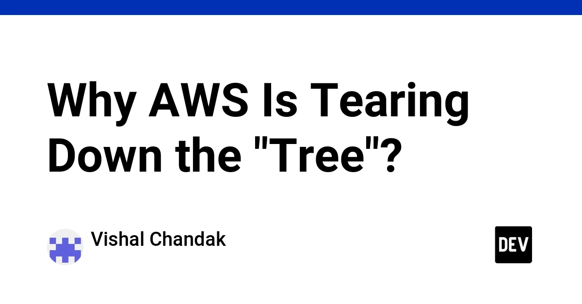 Why AWS Is Tearing Down the "Tree"?