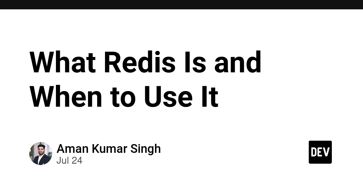 What Redis Is and When to Use It