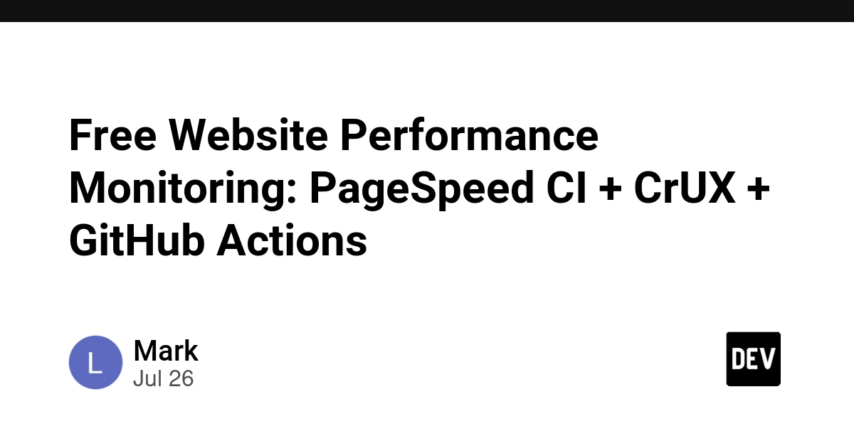 Free Website Performance Monitoring: PageSpeed CI + CrUX + GitHub Actions