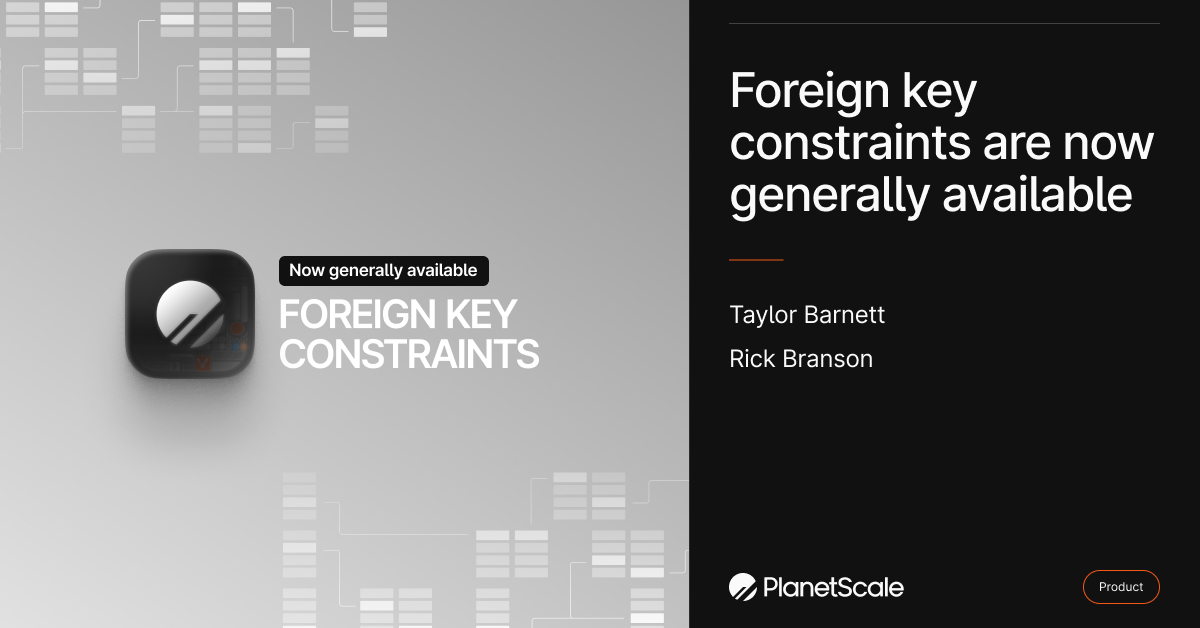 Foreign key constraints are now generally available