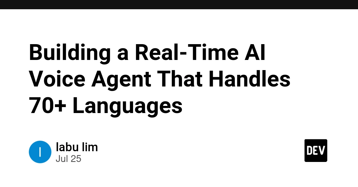 Building a Real-Time AI Voice Agent That Handles 70+ Languages