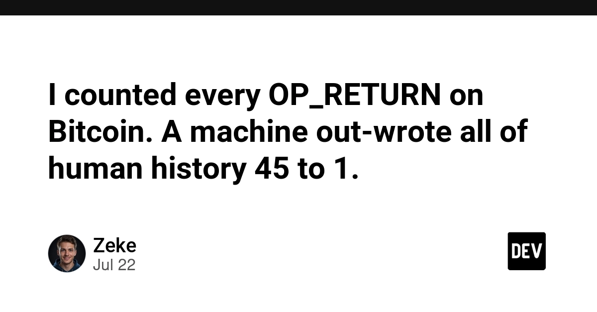 I counted every OP_RETURN on Bitcoin. A machine out-wrote all of human history 45 to 1.