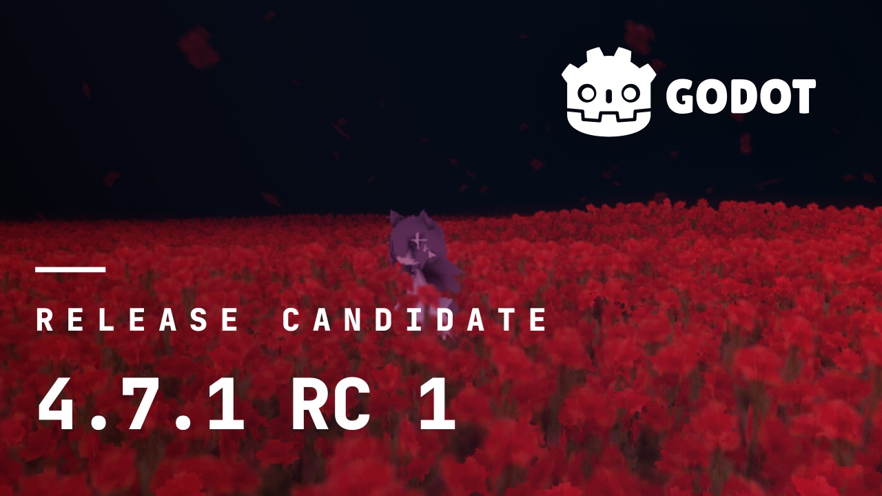 Release candidate: Godot 4.7.1 RC 1