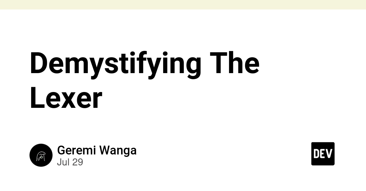 Demystifying The Lexer