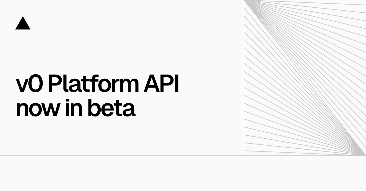 v0 Platform API now in beta