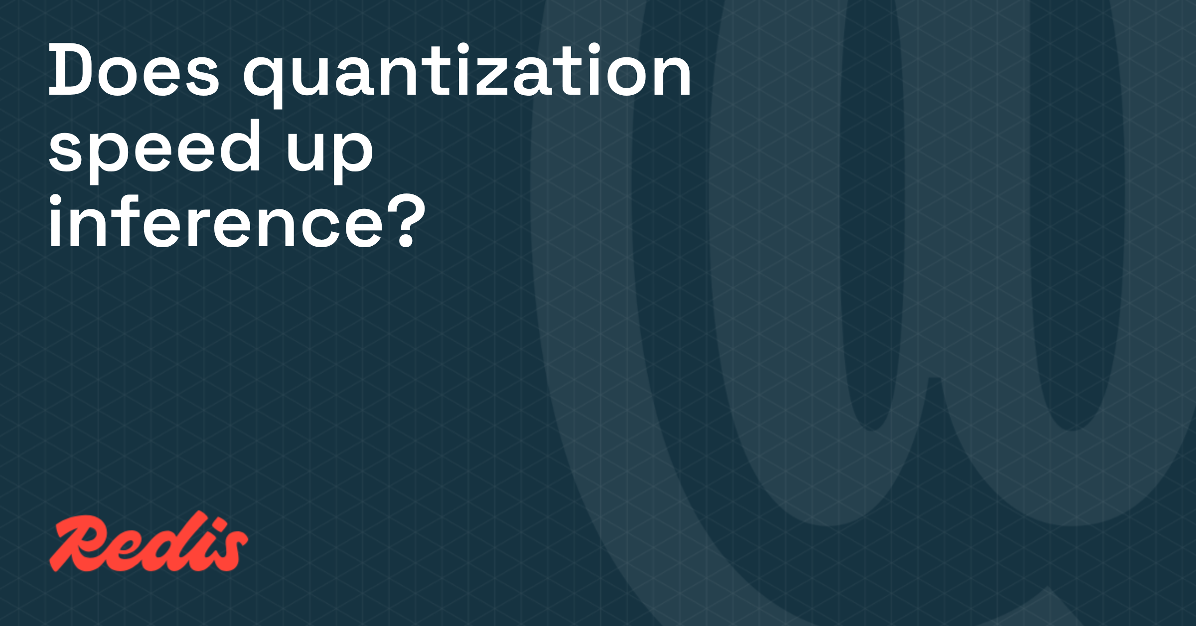 Does quantization speed up inference?