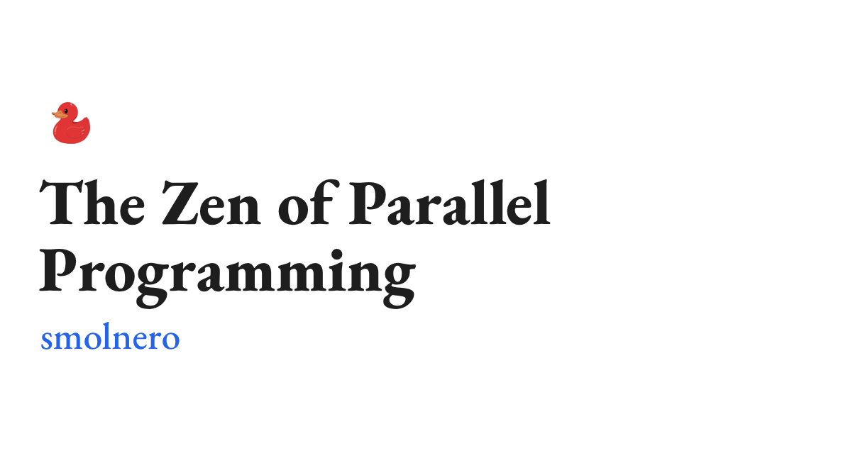 The Zen of Parallel Programming