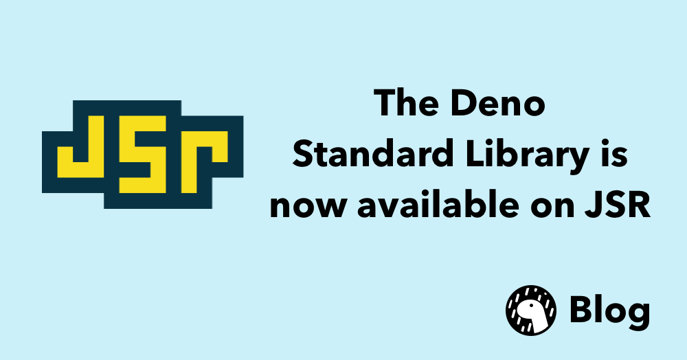 The Deno Standard Library is now available on JSR