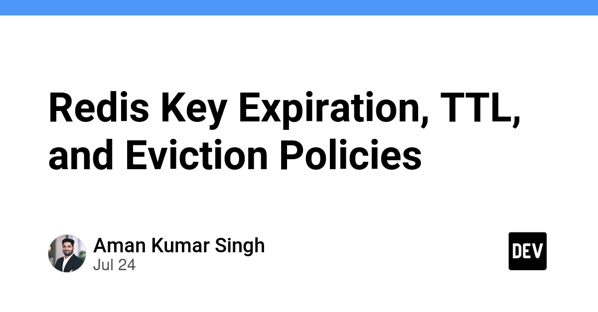 Redis Key Expiration, TTL, and Eviction Policies