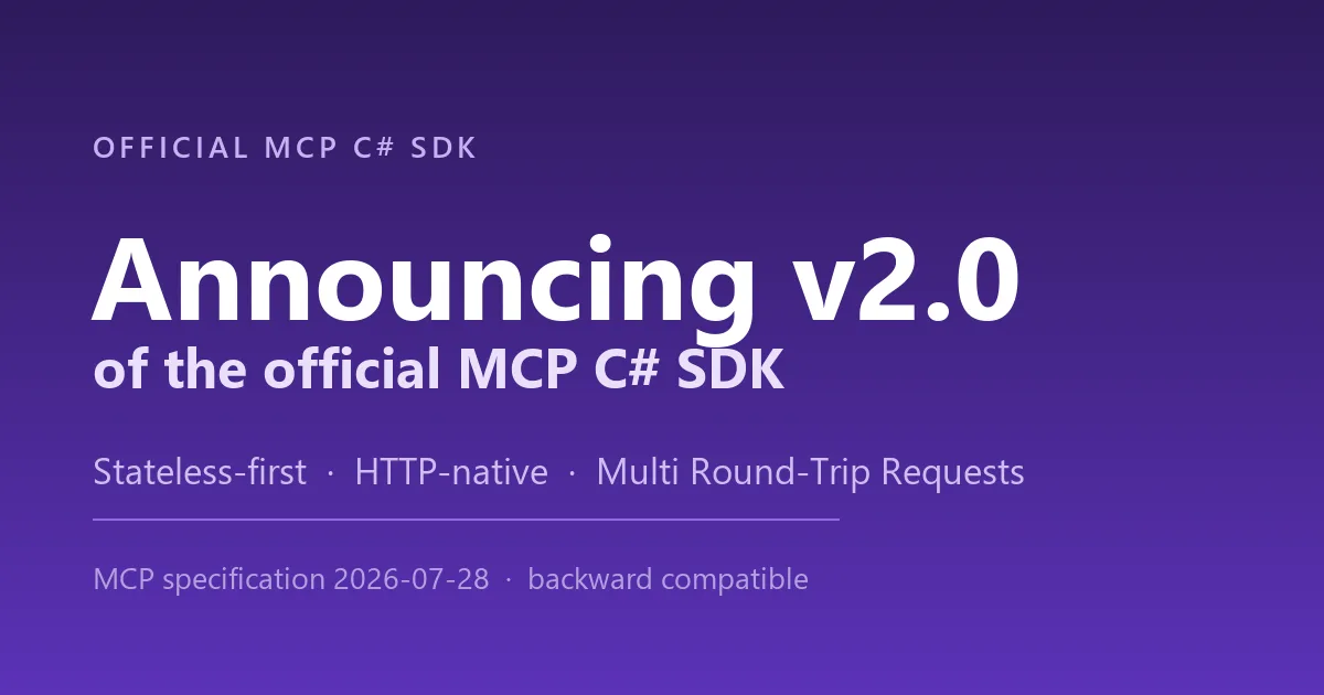 Announcing v2.0 of the official MCP C# SDK