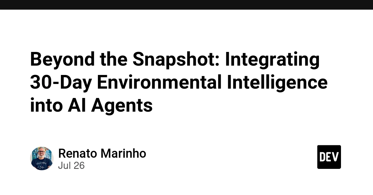 Beyond the Snapshot: Integrating 30-Day Environmental Intelligence into AI Agents