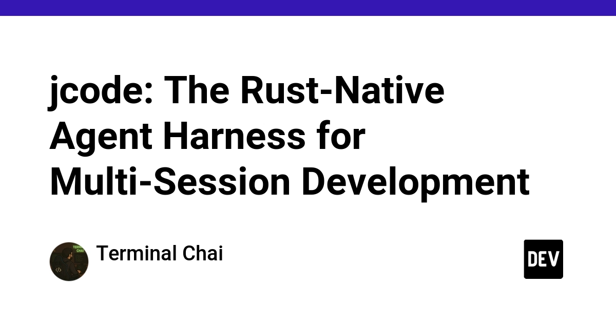 jcode: The Rust-Native Agent Harness for Multi-Session Development