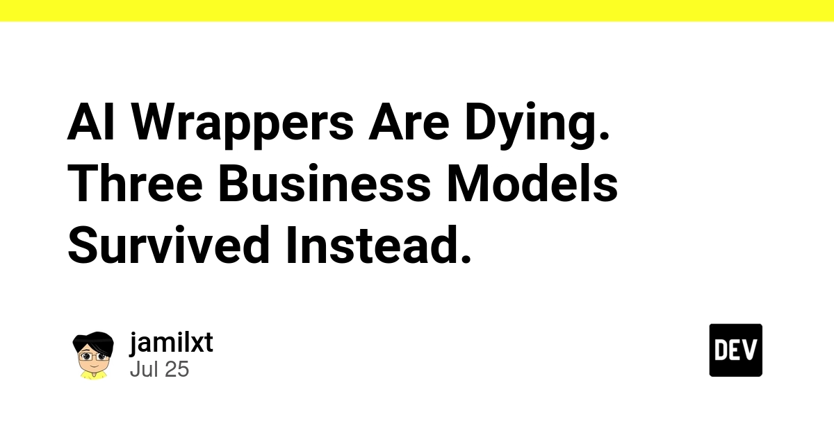 AI Wrappers Are Dying. Three Business Models Survived Instead.