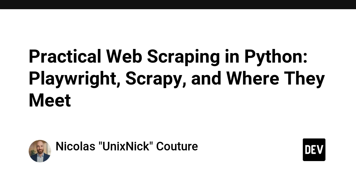 Practical Web Scraping in Python: Playwright, Scrapy, and Where They Meet