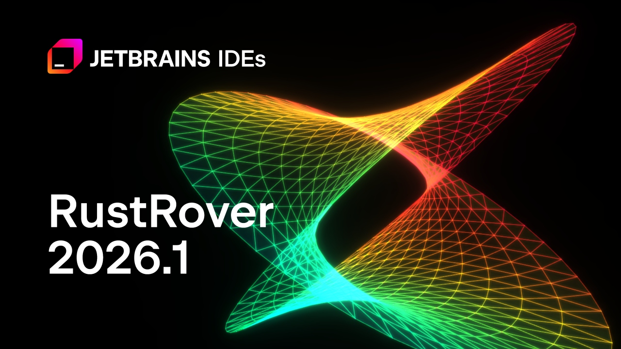 What’s New in RustRover 2026.1