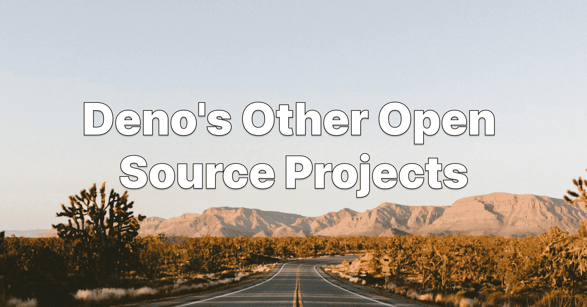 Deno's Other Open Source Projects