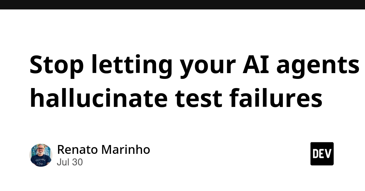 Stop letting your AI agents hallucinate test failures