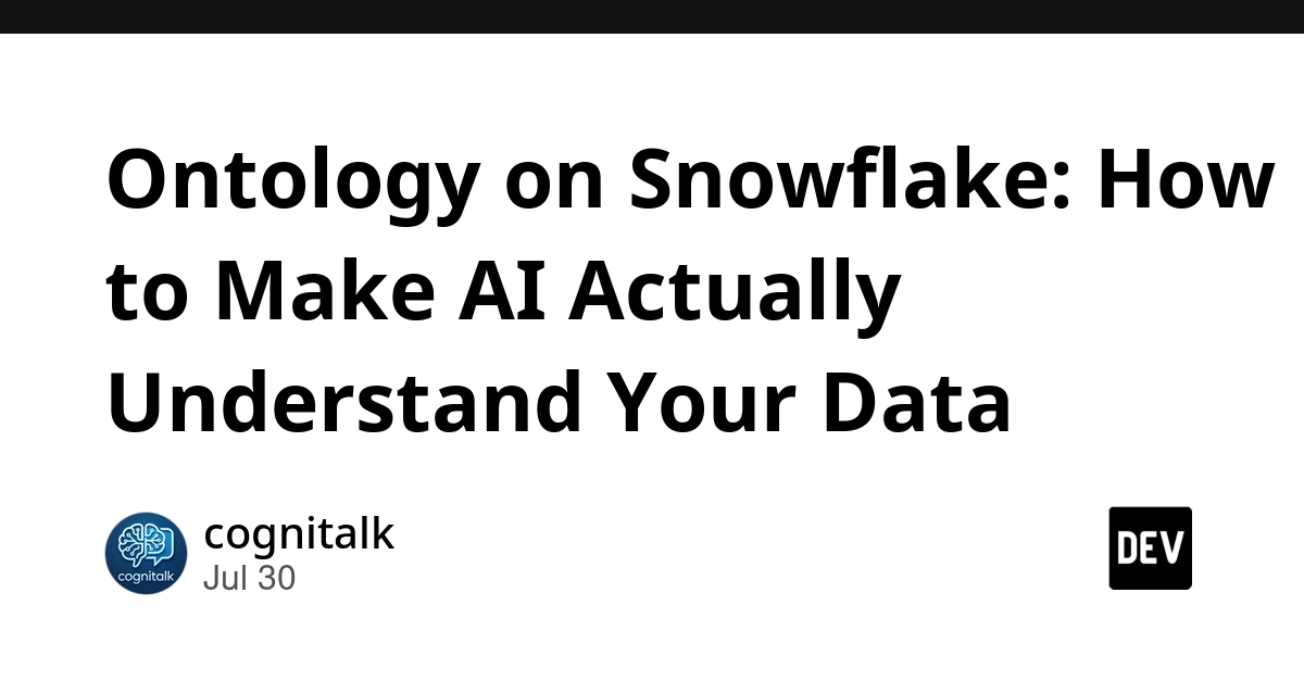 Ontology on Snowflake: How to Make AI Actually Understand Your Data