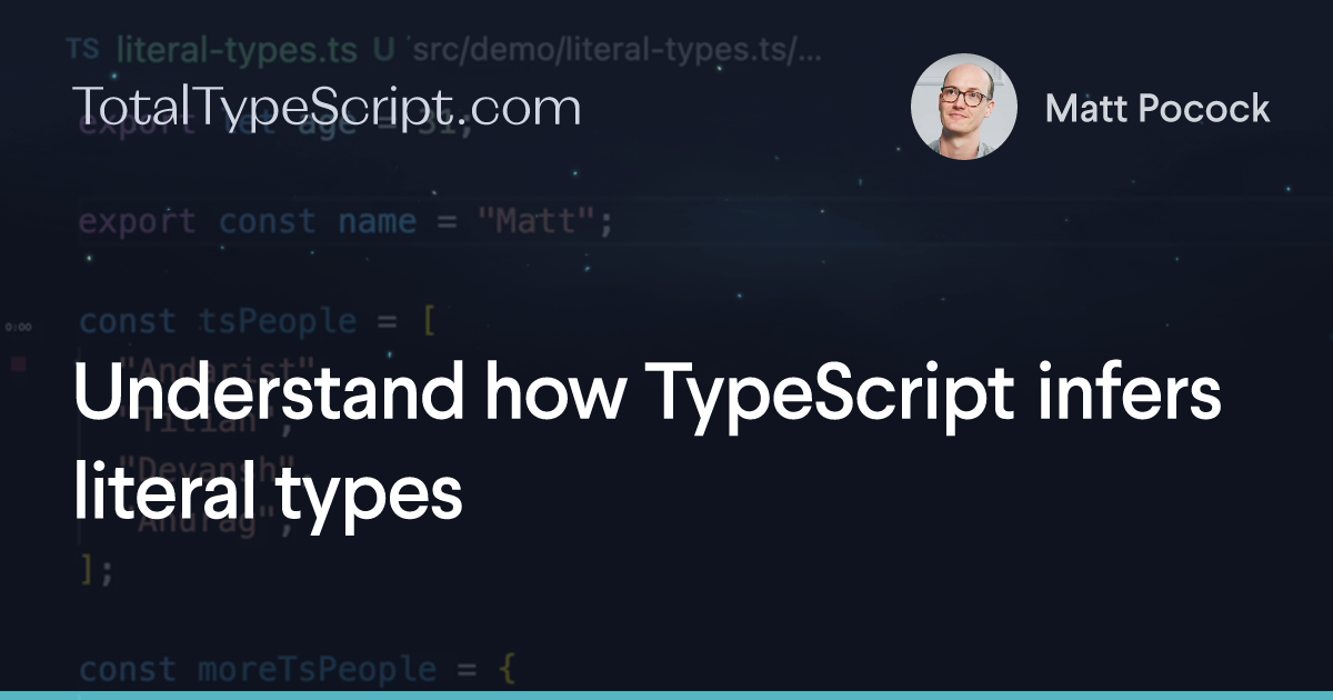 Understand how TypeScript infers literal types (tip)