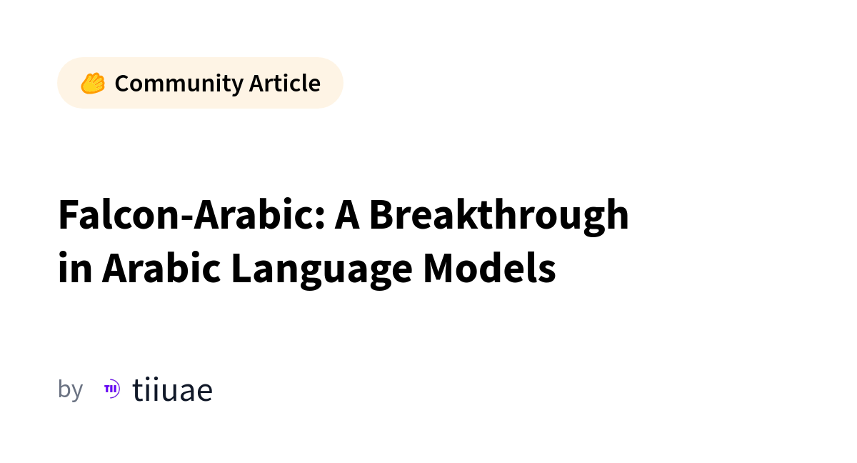 Falcon-Arabic: A Breakthrough in Arabic Language Models
