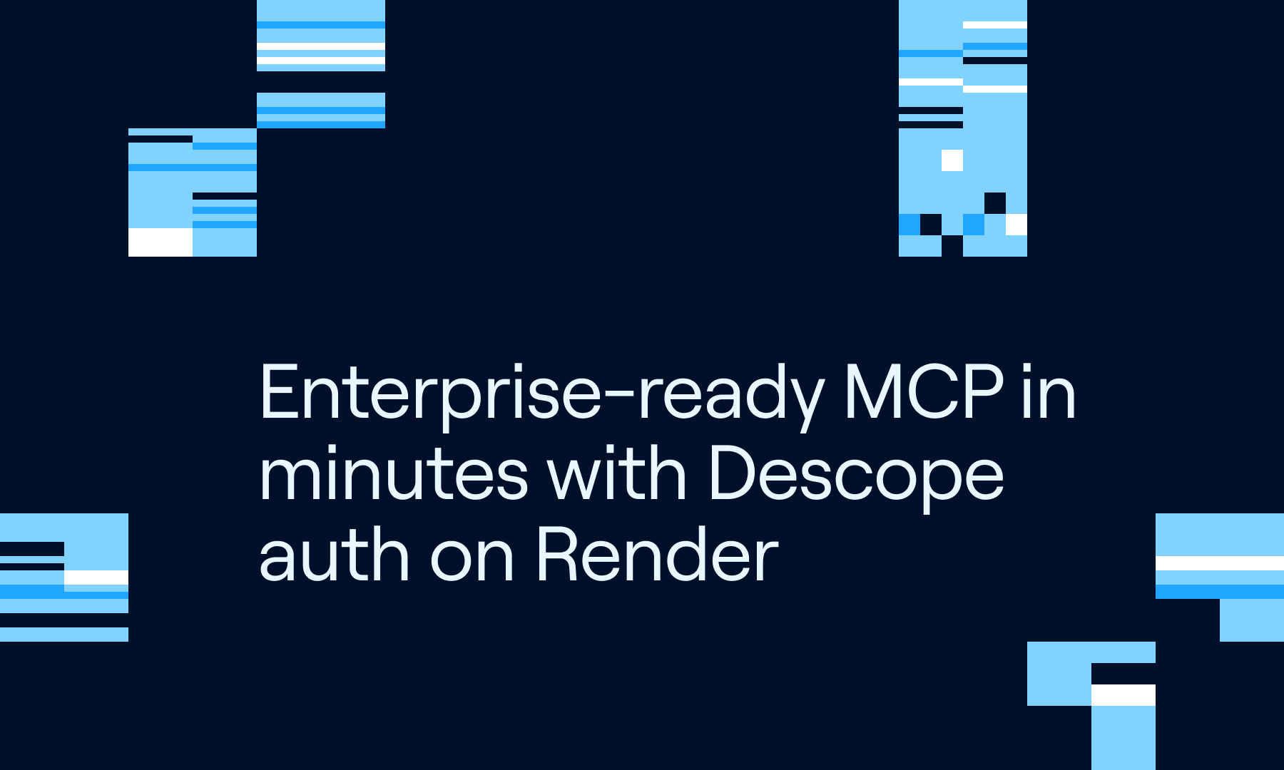 Enterprise-ready MCP in minutes with Descope auth on Render