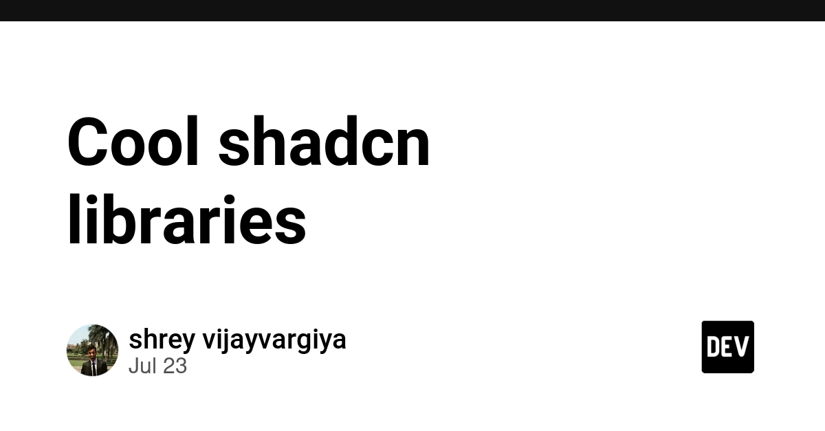 Cool shadcn libraries