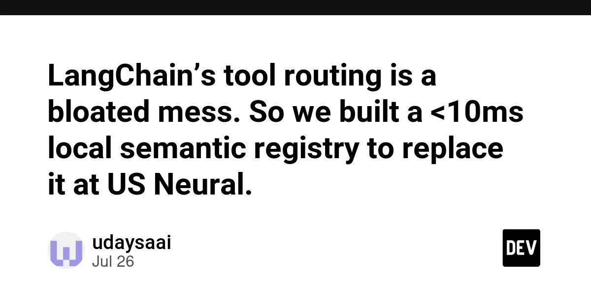 LangChain’s tool routing is a bloated mess. So we built a <10ms local semantic registry to replace it at US Neural.