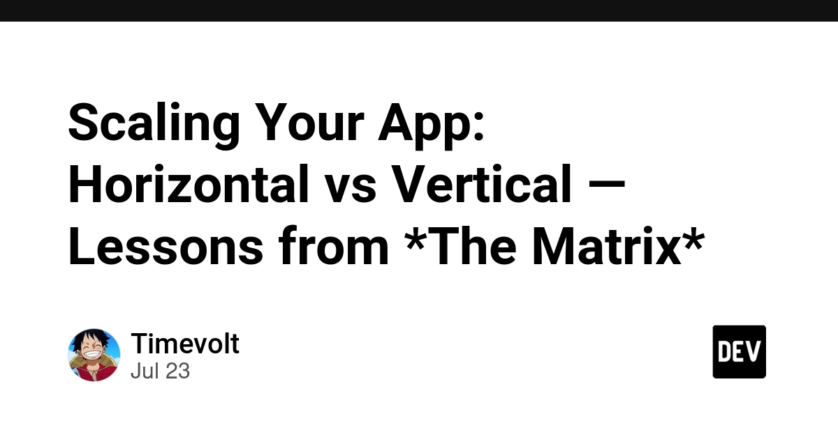Scaling Your App: Horizontal vs Vertical — Lessons from *The Matrix*